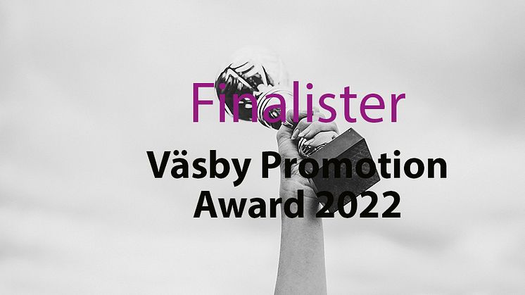 Finalisterna i Väsby Promotion Award 2022 utsedda