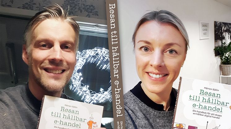 Författaren och hållbarhetskonsulten Mårten Sjölin och redaktör Johanna Allhorn visar upp den nya boken Resan till en hållbar e-handel