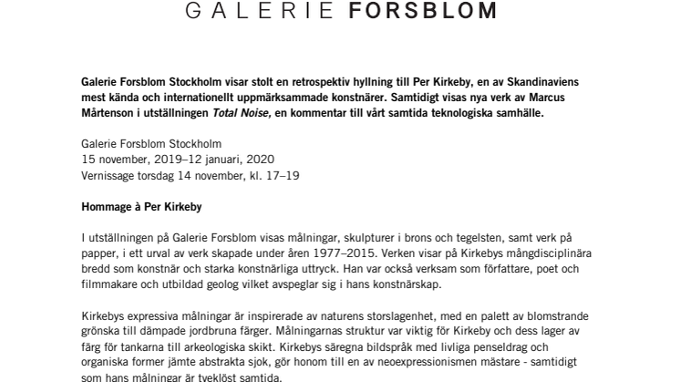 Galerie Forsblom presenterar stolt en retrospektiv hyllning till Per Kirkeby och nya verk av Marcus Mårtenson