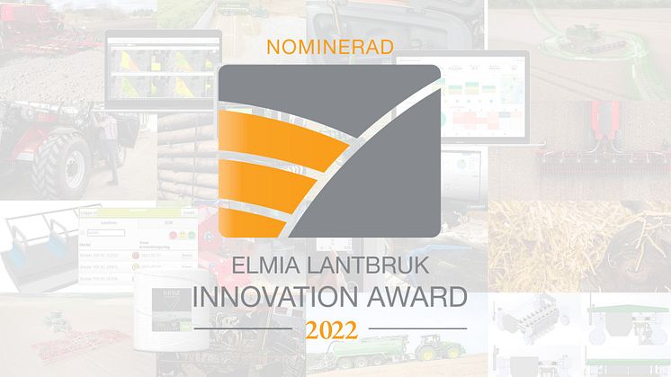 Nominerade bidrag till Elmia Lantbruk Innovation Award 2022