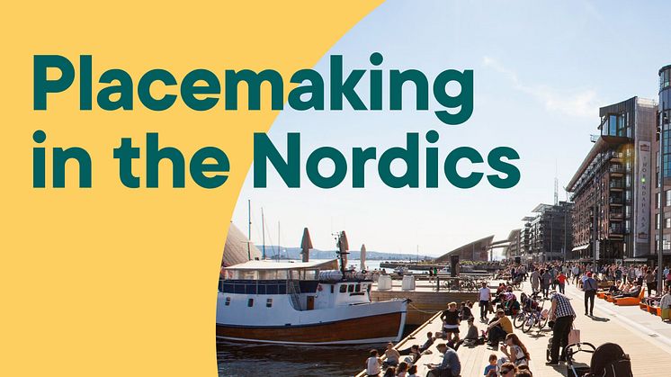 Handbok i nordisk placemaking, framtagen av LINK arkitektur, Future Place Leadership och Tryggare Sverige