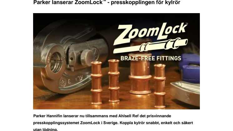 Parker lanserar ZoomLock™ - presskopplingen för kylrör