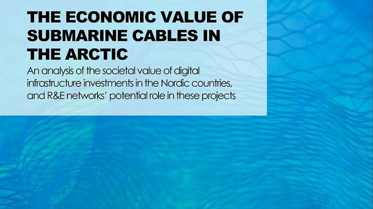Rapport fra Copenhagen Economics: The Economic Value of Submarine Cables in the Arctic
