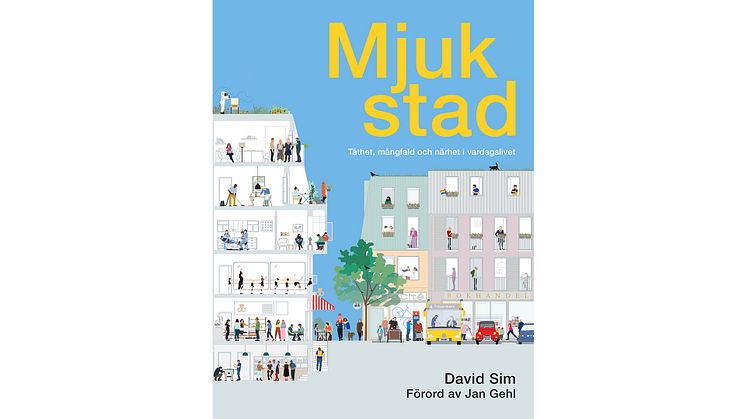 Mjuk stad – ny bok om täthet, mångfald och närhet i vardagslivet