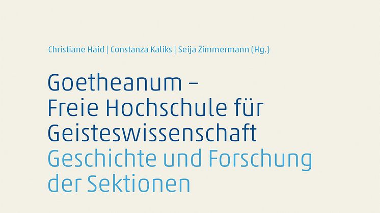 Cover des Buches ‹Goetheanum – Freie Hochschule für Geisteswissenschaft. Geschichte und Forschung der Sektionen›  (Verlag am Goetheanum)