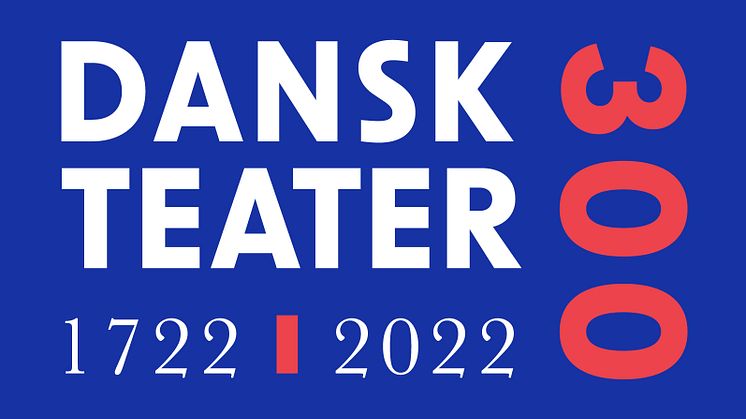 Dansk Teater 300 År markerer 300-årsdagen med folkefest på Kongens Nytorv