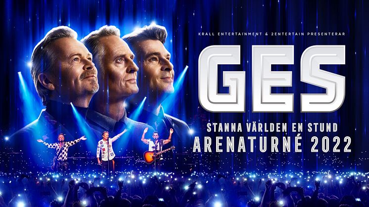 GES - Glenmark, Eriksson & Strömstedt tar showen "Stanna Världen en Stund" på arenaturné hösten 2022