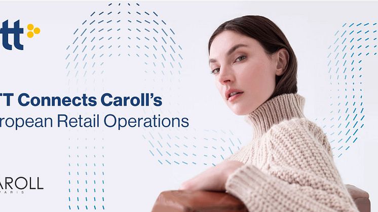 GTT ansluter Carolls europeiska detaljhandelsverksamhet 