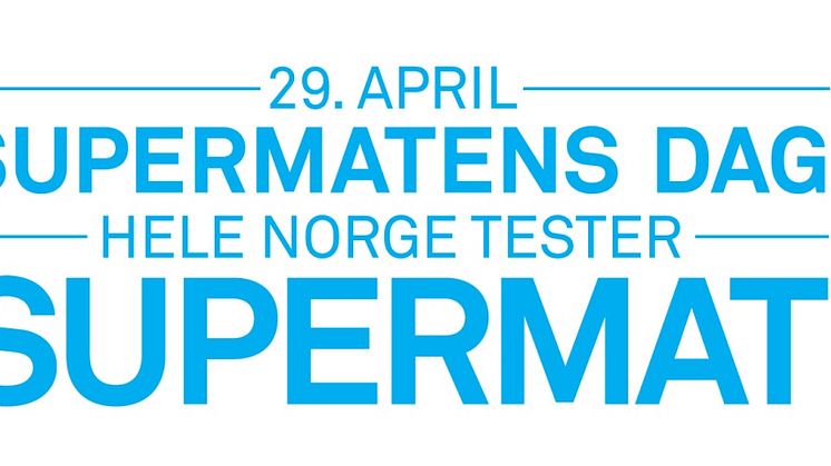 29. APRIL SETTER VI FOKUS PÅ SUPERMAT OVER HELE LANDET!