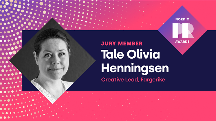 Meet the PR Awards jury member Tale Olivia Henningsen: – PR appeals to me because it gives us the opportunity to reach so many people