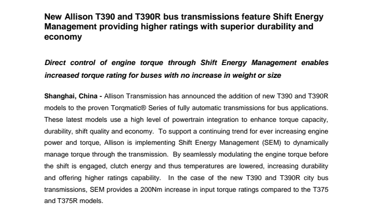 New Allison T390 and T390R bus transmissions feature Shift Energy Management providing higher ratings with superior durability and economy