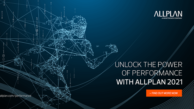 ALLPLAN 2021 Focuses on Performance, Cloud Technology and Interdisciplinary Collaboration