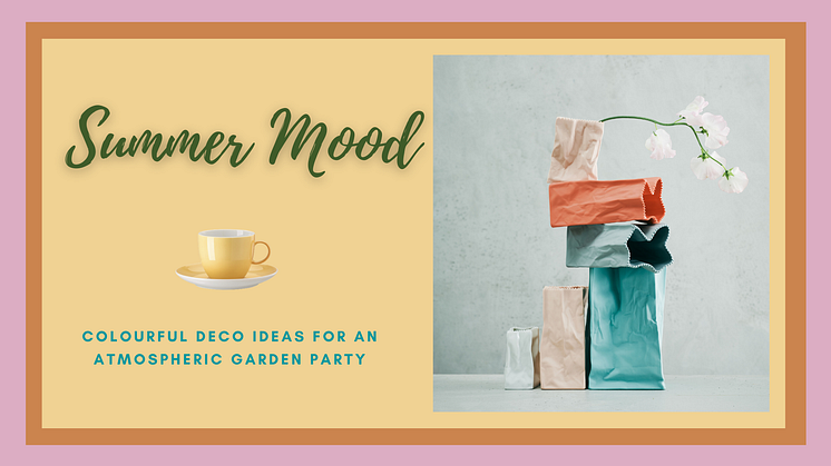 Summer Mood: Colourful deco ideas for an atmospheric garden party