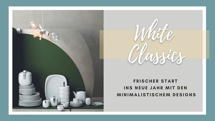 White Classics: Frischer Start ins neue Jahr mit den minimalistischen Designs