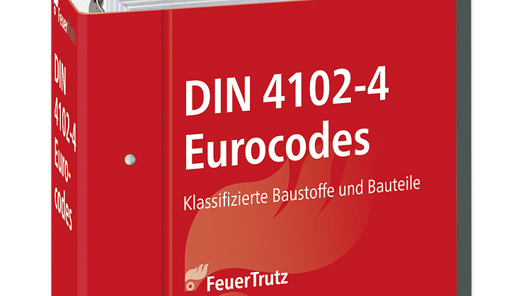 Neuausgabe der DIN 4102-4 mit allen relevanten Teilen aus den Eurocodes in einem Ordnerwerk