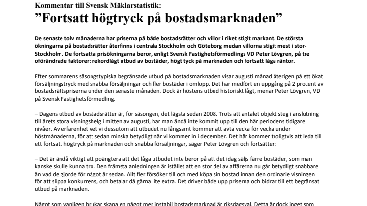 Kommentar till Svensk Mäklarstatistik: ”Fortsatt högtryck på bostadsmarknaden”