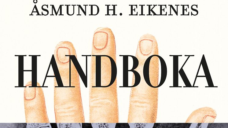 Handboka: Alt du vil vite om hendene dine og litt til