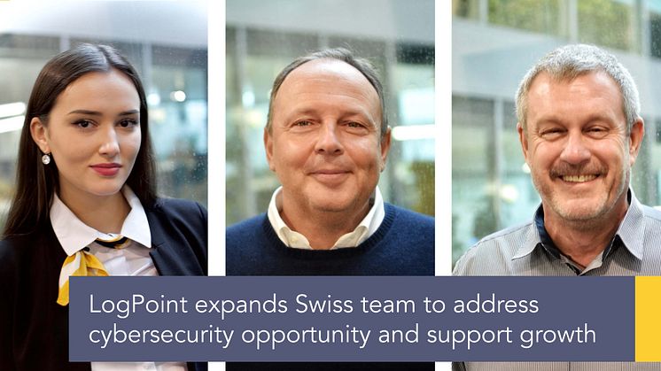 LogPoint expands Swiss team to address  cybersecurity opportunity and support growth