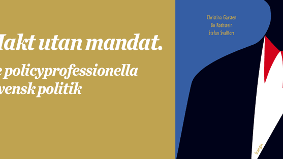 Seminarium: Makt utan mandat. De policyprofessionella i svensk politik