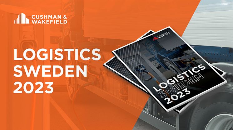 Cushman & Wakefield lanserar Logistics Sweden 2023