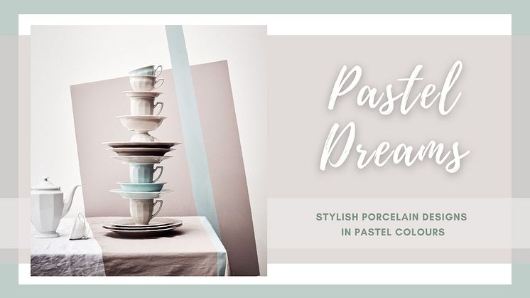 Pastel Dreams: Stylish porcelain designs in pastel colours by Rosenthal and Rosenthal meets Versace
