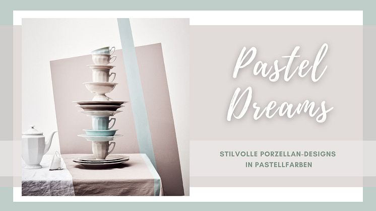 Pastel Dreams: Stilvolle Porzellan-Designs in Pastellfarben von Rosenthal und Rosenthal meets Versace