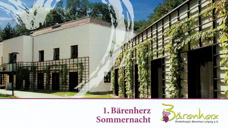1. Bärenherz Sommernacht:  Kinderhospiz Bärenherz Leipzig e.V.  lädt zur Benefiz-Veranstaltung in den Kees’schen Park