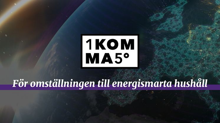 1KOMMA5° manifest för att samla Sverige i omställningen till energismarta hushåll