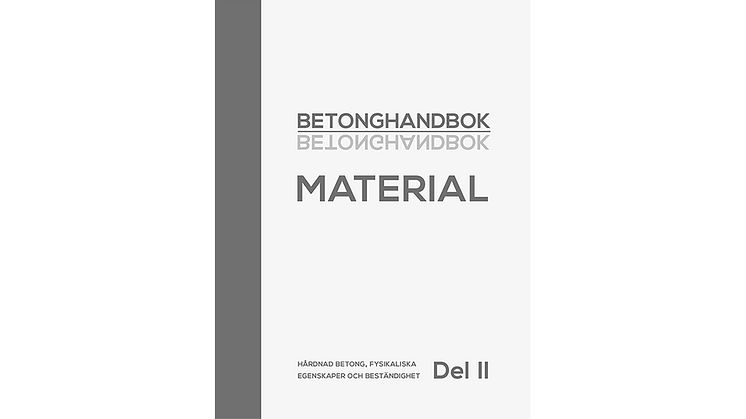 Betonghandbok Material i sin tredje utgåva - en tungviktare för byggsektorn