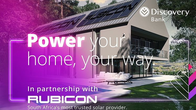 Partnership offers savings to Discovery Bank clients on high-quality solar and back-up power services for their homes, reflecting the Bank’s commitment to providing its clients with trusted, convenient, and flexible solutions