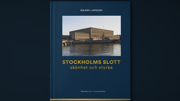 Ny bok! Stockholms slott – en arkitektonisk ”doldis” 