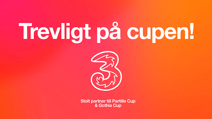 Tre blir officiell partner till Partille Cup och Gothia Cup – vill skapa en Trevligare upplevelse