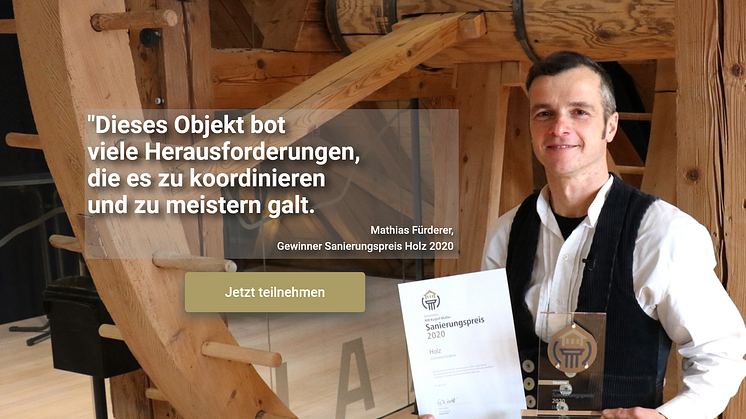 So sehen Sieger aus: Zimmermeister Mathias Fürderer hat für die Sanierungsarbeiten am Löfflinger Rathaus den Sanierungspreis 2020 in der Kategorie Holz gewonnen. Zeigen auch Sie, was Sie können!
