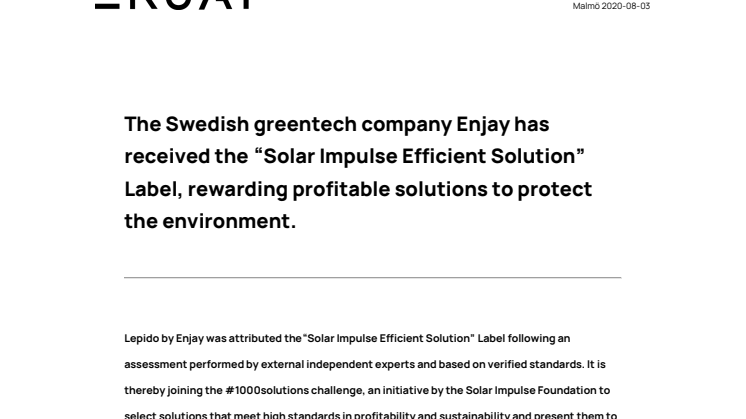 The Swedish greentech company Enjay has received the “Solar Impulse Efficient Solution” Label, rewarding profitable solutions to protect the environment.