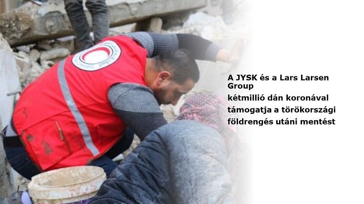 A JYSK támogatja a törökországi földrengés utáni mentést