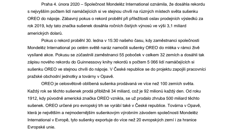 Společnost Mondelēz International dosáhla zápisu do Guinnessovy knihy rekordů s nejvyšším počtem lidí namáčejících ve stejnou chvíli OREO do mléka