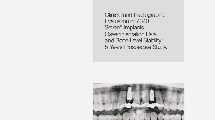 Clinical and Radiographic Evaluation of 7,340 Seven® Implants.