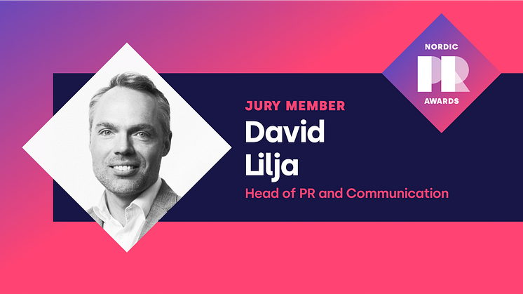 Meet jury member David Lilja: About the benefits of a journalistic background and his fascination for the power of smart PR.