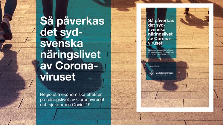 Sydsvenska Handelskammaren har fortsatt fokus på coronavirusets spridning och dess ekonomiska konsekvenser.