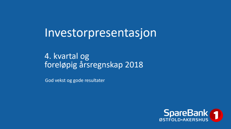 Investorpresentasjon 4. kvartal SpareBank 1 Østfold Akershus 