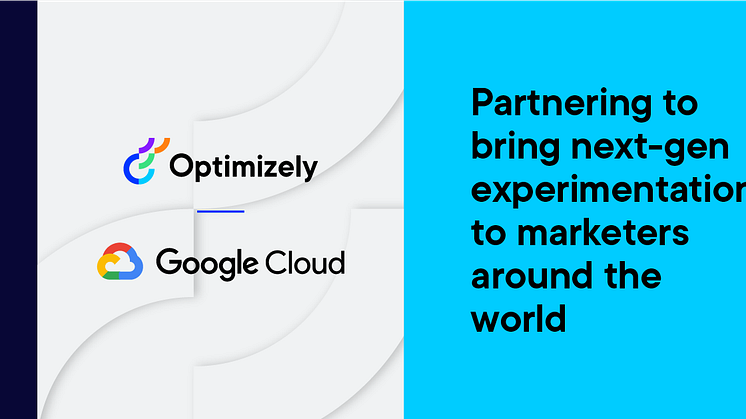 Optimizely och Google Cloud i partnerskap – vill driva gemensam innovation och framtidens experimentering