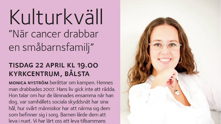 När cancer drabbar en småbarnsfamilj. Monica Nyström besöker Bålsta.