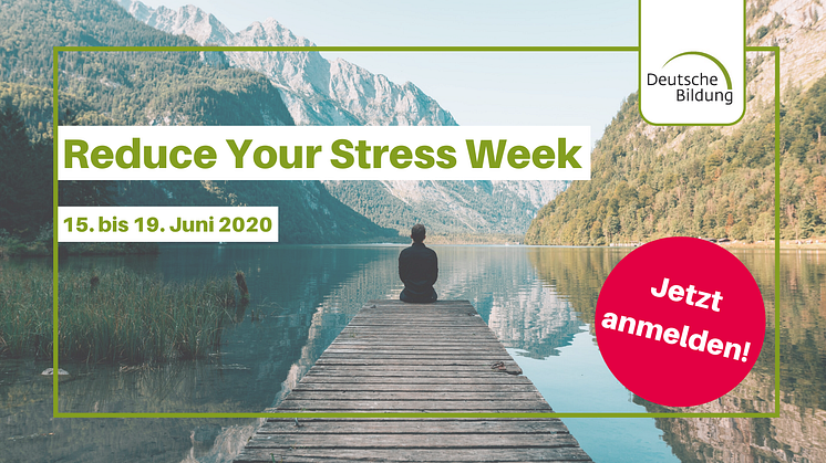 Eine Woche gegen Stress, für mehr Entspannung und Resilienz!