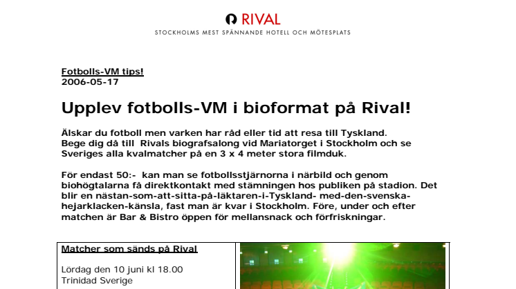Upplev fotbolls-VM i bioformat på Rival!
