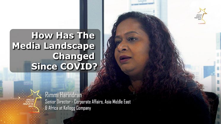 Rimmi Harindran: How has the media landscape changed since COVID?