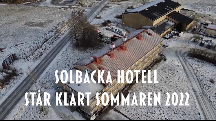 Solbackafilm - Hotellet blir klart till i sommar, 2 min