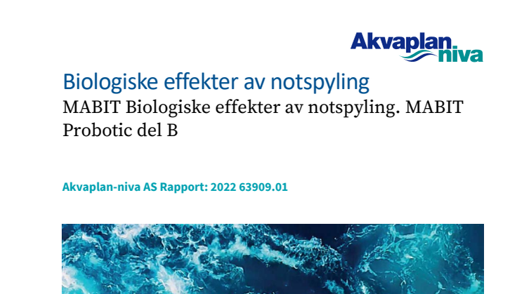 Akvaplan-niva Rapport 2022 Del B Biologiske_effekter_av_notspyling.pdf