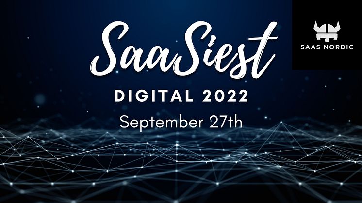 SaaSiest Digital 2022 - Nordens största SaaS konferens går av stapeln 27 September