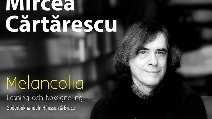 Mircea Cărtărescu återkommer till Stockholm för boklanseringen av "Melancolia"