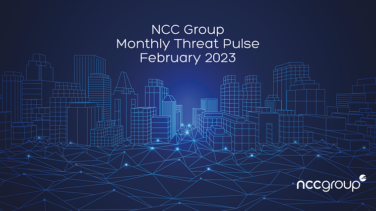 NCC Group Monthly Threat Pulse – February 2023